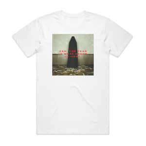 Zao The Fear Is What Keeps Us Here Album Cover T-Shirt White Zao The Fear Is What Keeps Us Here Album Cover T-Shirt White