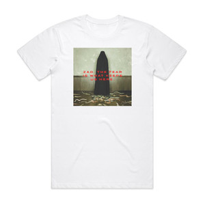 Zao The Fear Is What Keeps Us Here 1 Album Cover T-Shirt White Zao The Fear Is What Keeps Us Here 1 Album Cover T-Shirt White