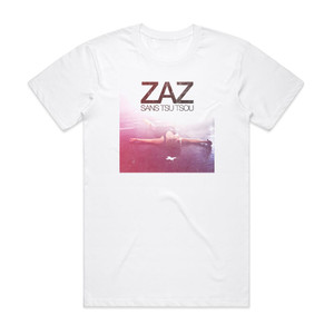 ZAZ Sans Tsu Tsou Album Cover T-Shirt White ZAZ Sans Tsu Tsou Album Cover T-Shirt White