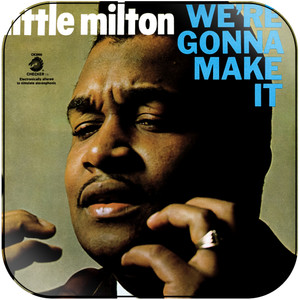 Little Milton Were Gonna Make It Album Cover Sticker Little Milton Were Gonna Make It Album Cover Sticker
