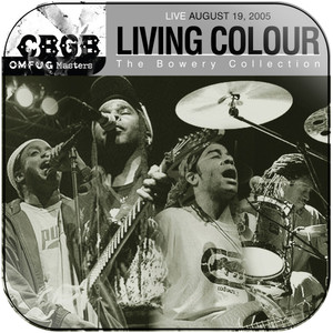 Living Colour Cbgb Omfug Masters August 19 2005 The Bowery Collection-2 Album Cover Sticker Living Colour Cbgb Omfug Masters August 19 2005 The Bowery Collection-2 Album Cover Sticker
