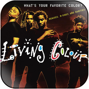Living Colour Whats Your Favorite Color Remixes B Sides Rarities Album Cover Sticker Living Colour Whats Your Favorite Color Remixes B Sides Rarities Album Cover Sticker