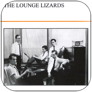 The Lounge Lizards The Lounge Lizards Album Cover Sticker The Lounge Lizards The Lounge Lizards Album Cover Sticker