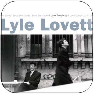 Lyle Lovett I Love Everybody Album Cover Sticker Lyle Lovett I Love Everybody Album Cover Sticker