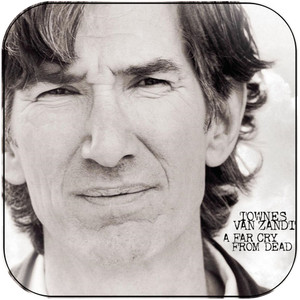 Townes Van Zandt A Far Cry From Dead Album Cover Sticker Townes Van Zandt A Far Cry From Dead Album Cover Sticker
