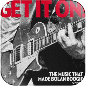Various Artists Get It On The Music That Made Bolan Boogie Album Cover Sticker Various Artists Get It On The Music That Made Bolan Boogie Album Cover Sticker