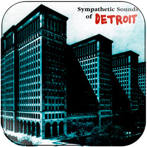 Various Artists Sympathetic Sounds Of Detroit Album Cover Sticker Various Artists Sympathetic Sounds Of Detroit Album Cover Sticker