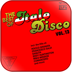 Various Artists The Best Of Italo Disco Volume 13 Album Cover Sticker Various Artists The Best Of Italo Disco Volume 13 Album Cover Sticker