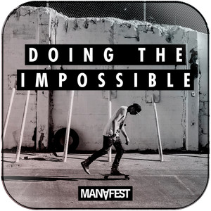 Manafest Doing The Impossible Album Cover Sticker Manafest Doing The Impossible Album Cover Sticker