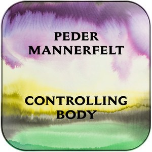 Peder Mannerfelt Controlling Body Album Cover Sticker Peder Mannerfelt Controlling Body Album Cover Sticker
