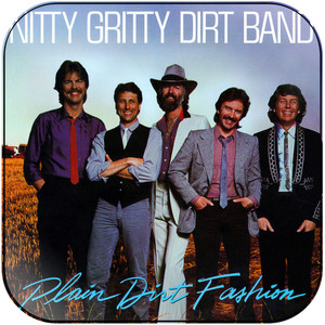 The Nitty Gritty Dirt Band Plain Dirt Fashion Album Cover Sticker