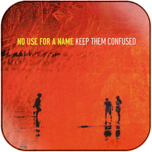 No Use for a Name Keep Them Confused-1 Album Cover Sticker No Use for a Name Keep Them Confused-1 Album Cover Sticker