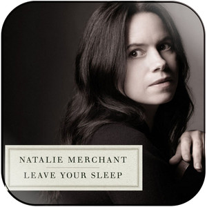 Natalie Merchant Leave Your Sleep Album Cover Sticker Natalie Merchant Leave Your Sleep Album Cover Sticker