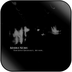 Misere Nobis Fade Away Gradually My Hope Album Cover Sticker Misere Nobis Fade Away Gradually My Hope Album Cover Sticker