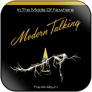 Modern Talking In The Middle Of Nowhere The 4Th Album Album Cover Sticker Modern Talking In The Middle Of Nowhere The 4Th Album Album Cover Sticker