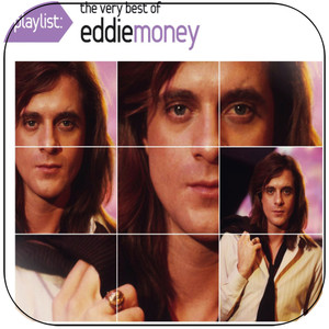 Eddie Money Playlist The Very Best Of Eddie Money Album Cover Sticker Eddie Money Playlist The Very Best Of Eddie Money Album Cover Sticker
