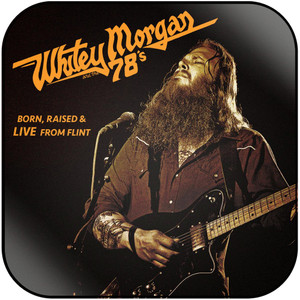 Whitey Morgan and The 78s Born Raised Live From Flint Album Cover Sticker Whitey Morgan and The 78s Born Raised Live From Flint Album Cover Sticker