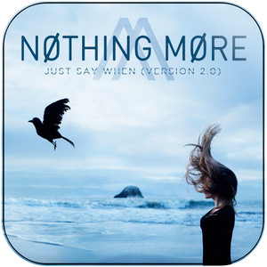 Nothing More Just Say When-1 Album Cover Sticker