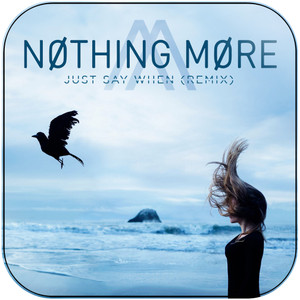 Nothing More Just Say When-2 Album Cover Sticker Nothing More Just Say When-2 Album Cover Sticker
