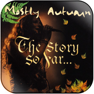 Mostly Autumn The Story So Far Album Cover Sticker Mostly Autumn The Story So Far Album Cover Sticker