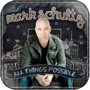 Mark Schultz All Things Possible Album Cover Sticker Mark Schultz All Things Possible Album Cover Sticker