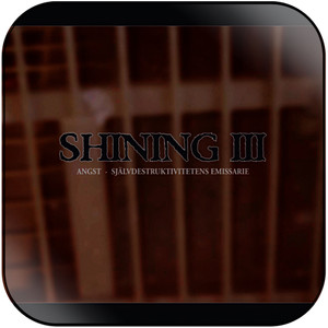 Shining Iii Angst Sjlvdestruktivitetens Emissarie Album Cover Sticker Shining Iii Angst Sjlvdestruktivitetens Emissarie Album Cover Sticker