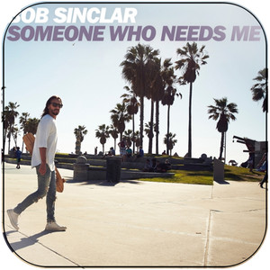 Bob Sinclar Someone Who Needs Me Album Cover Sticker Bob Sinclar Someone Who Needs Me Album Cover Sticker