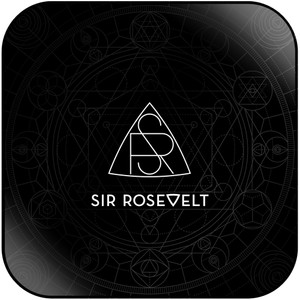 Sir Rosevelt Sir Rosevelt Album Cover Sticker Sir Rosevelt Sir Rosevelt Album Cover Sticker