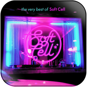 Soft Cell The Very Best Of Soft Cell Album Cover Sticker Soft Cell The Very Best Of Soft Cell Album Cover Sticker