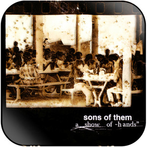 Sons of Them A Show Of Hands Album Cover Sticker Sons of Them A Show Of Hands Album Cover Sticker