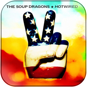 The Soup Dragons Hotwired Album Cover Sticker