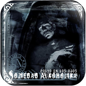 Soziedad Alkoholika Polvo En Los Ojos Album Cover Sticker Soziedad Alkoholika Polvo En Los Ojos Album Cover Sticker