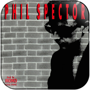 Phil Spector Back To Mono 1958 1969 Album Cover Sticker Phil Spector Back To Mono 1958 1969 Album Cover Sticker