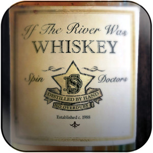 Spin Doctors If The River Was Whiskey Album Cover Sticker Spin Doctors If The River Was Whiskey Album Cover Sticker