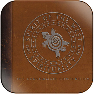 Spirit of the West Spirituality 1983 2008 The Consummate Compendium Album Cover Sticker