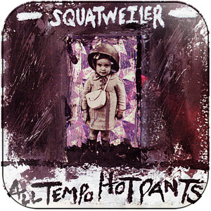 Squatweiler All Tempo Hot Pants Album Cover Sticker Squatweiler All Tempo Hot Pants Album Cover Sticker