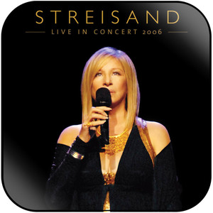 Barbra Streisand Live In Concert 2006 Album Cover Sticker Barbra Streisand Live In Concert 2006 Album Cover Sticker