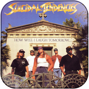 Suicidal Tendencies How Will I Laugh Tomorrow When I Cant Even Smile Today-2 Album Cover Sticker Suicidal Tendencies How Will I Laugh Tomorrow When I Cant Even Smile Today-2 Album Cover Sticker