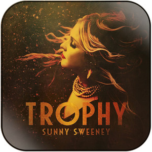 Sunny Sweeney Trophy Album Cover Sticker Sunny Sweeney Trophy Album Cover Sticker