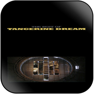 Tangerine Dream The Best Of Tangerine Dream Album Cover Sticker Tangerine Dream The Best Of Tangerine Dream Album Cover Sticker
