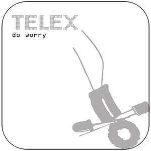 Telex Do Worry Club Remixes Album Cover Sticker Telex Do Worry Club Remixes Album Cover Sticker