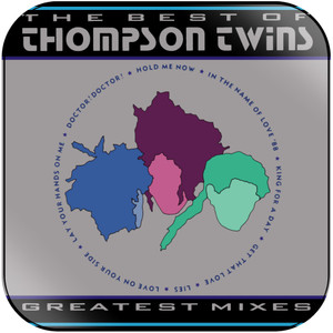 Thompson Twins The Best Of Thompson Twins Greatest Mixes Album Cover Sticker Thompson Twins The Best Of Thompson Twins Greatest Mixes Album Cover Sticker