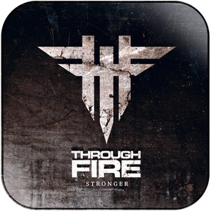 Through Fire Stronger Album Cover Sticker Through Fire Stronger Album Cover Sticker