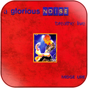 Midge Ure A Glorious Noise Breathe Live Album Cover Sticker Album Cover Sticker Midge Ure A Glorious Noise Breathe Live Album Cover Sticker Album Cover Sticker