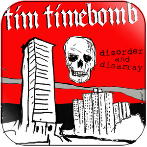 Tim Timebomb Disorder And Disarray Album Cover Sticker Tim Timebomb Disorder And Disarray Album Cover Sticker