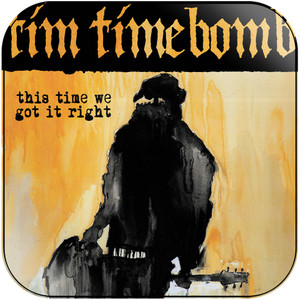 Tim Timebomb This Time We Got It Right Album Cover Sticker