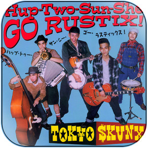 TOKYO SKUNX Hup Two Sun She Go Rustix Album Cover Sticker