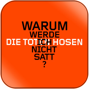 Die Toten Hosen Warum Werde Ich Nicht Satt Album Cover Sticker Die Toten Hosen Warum Werde Ich Nicht Satt Album Cover Sticker