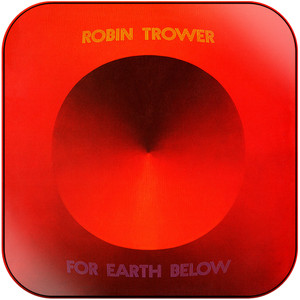 Robin Trower For Earth Below Album Cover Sticker Robin Trower For Earth Below Album Cover Sticker