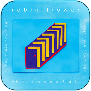 Robin Trower Where You Are Going To Album Cover Sticker Robin Trower Where You Are Going To Album Cover Sticker